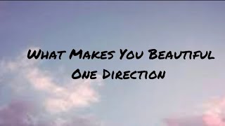 One Direction-What Makes You Beatiful(lyrics)