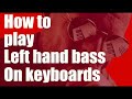 Tutorial: How to play left hand bass on keyboards