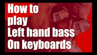 Tutorial: How to play left hand bass on keyboards