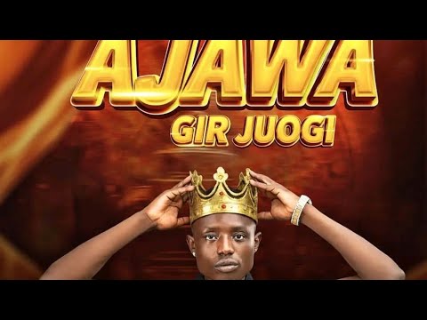 PAPA T AJAWA GIR JUOGI OFFICIAL LYRICS VIDEO 