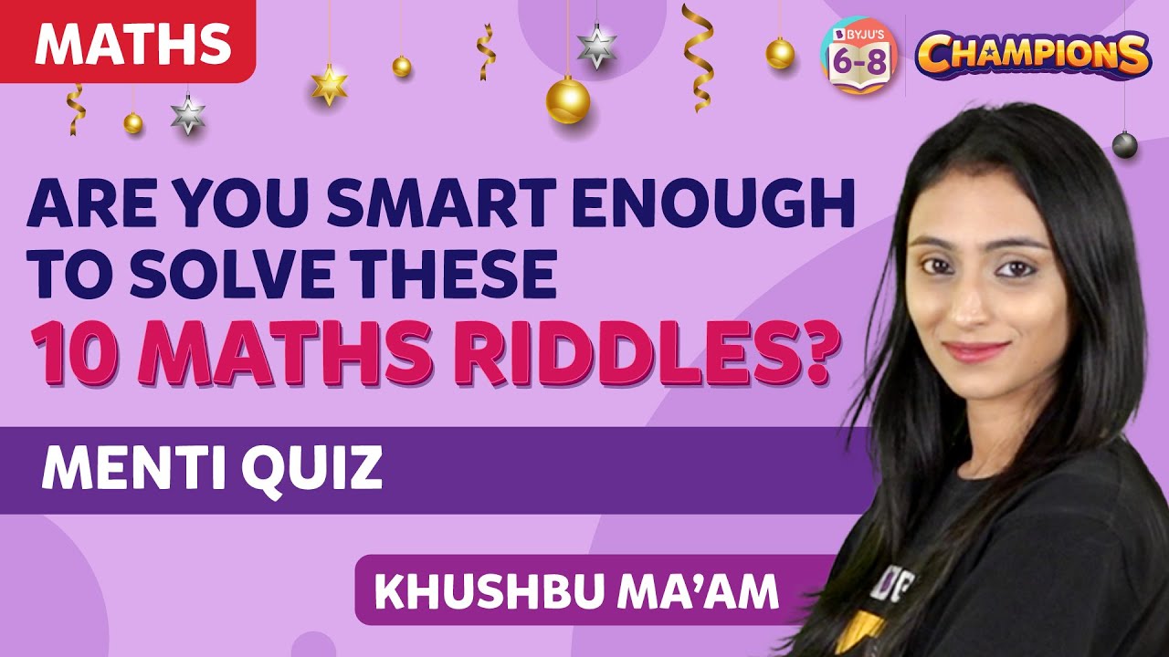 Are You Smart Enough to Solve These 10 Maths Riddles - Menti Quiz ...