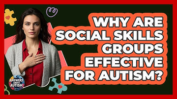 Why Are Social Skills Groups Effective For Autism? - Answers About Autism