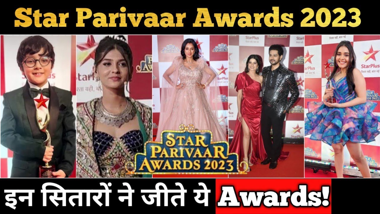 Star Parivaar Awards 2023 All Awards Winners List Check Details... YouTube