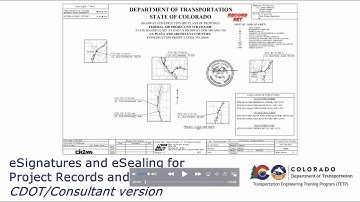 1. Intro to eSignatures and eSealing for Project Records and Record Set Plans (for CDOT/Consultants)