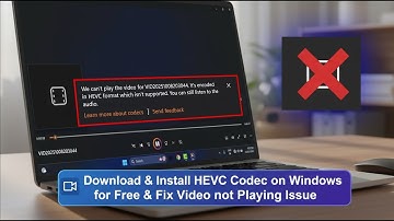Fix “We Can’t Play the Video – HEVC Codec Not Supported” Error in Windows 11/10 | 100% Working