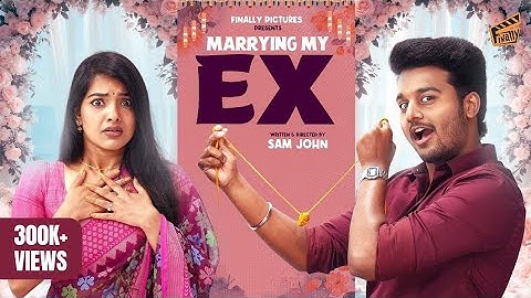 Ex Returns 👩🏻‍❤️‍👨🏻 - PART 05 | Marrying My Ex | Ft. Sam John, Shravnitha | Rom-Com | 4K | Finally