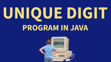 Unique Digit Integer Java Program | ISC Computer Science Practical 2025 Specimen Paper