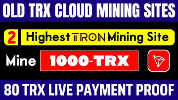 2 OLD TRON MINING WEBSITE || Free Tron Cloud Mining Website | trx mining new 2023 today