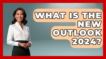What Is The New Outlook 2024? - TheEmailToolbox.com