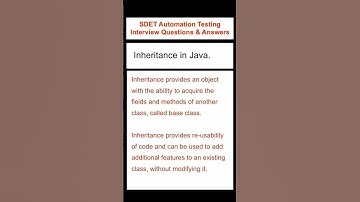 JAVA : Explain Inheritance in Java. SDET Automation Testing Interview Questions & Answers