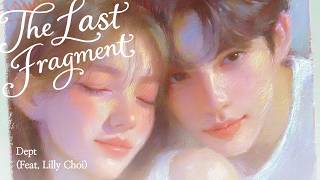 Dept - The Last Fragment (Feat. Lilly Choi) Official Lyric Video