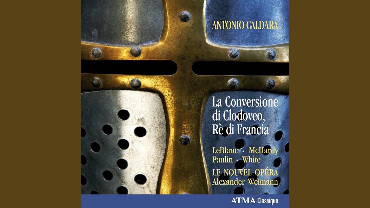 Ver Caldara: Oratorio La Conversione di Clodoveo, Rè di Francia, Prima parte, Scena 1, Recitativo:... no YouTube