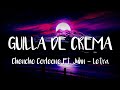 Chencho Corleone Ft. Juhn - Guilla De Crema (LETRA)