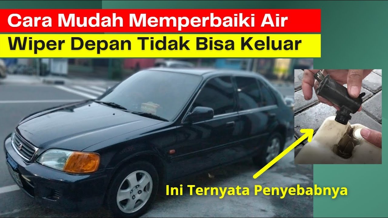Cara Memperbaiki Air Wiper Depan Mobil Tidak Keluar II Mudah ternyata
