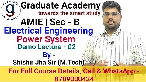 AMIE Power System Demo Lecture - 2 | Electrical Engineering | Sec - B | 8709000424