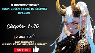 Transcendent Insight: From Green Snake to Eternal Dragon Chapter 1-30