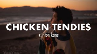 Clinton Kane  Chicken Tendies s