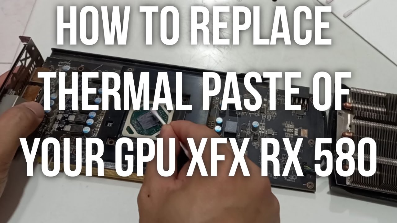 How to replace thermal paste of your GPU | Xfx Rx 580 - YouTube