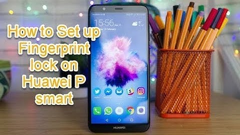 How to Set up Fingerprint lock on Huawei P smart