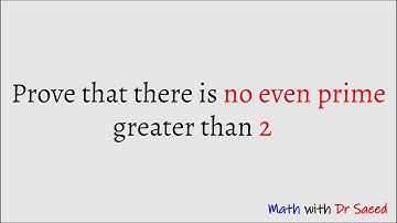 Proving that there is no even prime greater than 2.