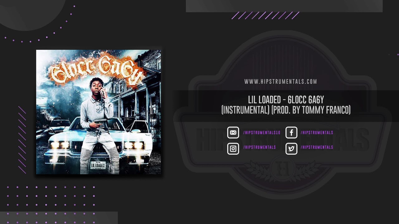 Lil Loaded - 6locc 6a6y [Instrumental] (Prod. By Tommy Franco) +