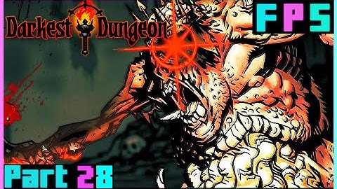 Today, We Will Slay A God | Darkest Dungeon Modded Part 28 - Foreman Plays Stuff