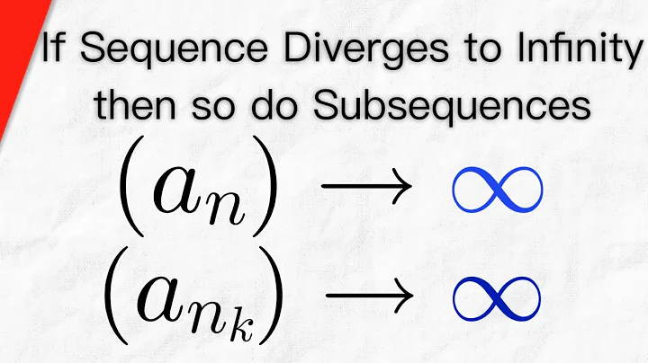 If Sequence Diverges to Infinity then so do Subsequences | Real Analysis