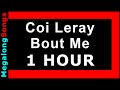 Coi Leray - Bout Me (about me) 🔴 [1 HOUR] ✔️