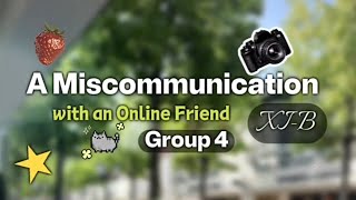 A Miscommunication with an Online Friend A Miscommunication with an Online Friend