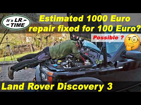 Land Rover Discovery 3 / LR3 – 1000 Euro repair fixed for 100 Euro? Possible?