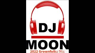 DJ Moon 2022 Grownfolks Party Mix