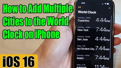 iOS 16: Show Multiple Cities to the World Clock on iPhone / iPhone 14