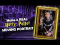 How To Make a REAL Harry Potter Moving Painting