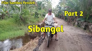 Film Sambas-part 2 sibangal