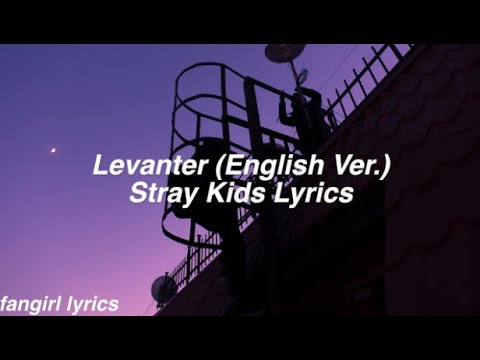 Levanter English Ver Stray Kids Lyrics