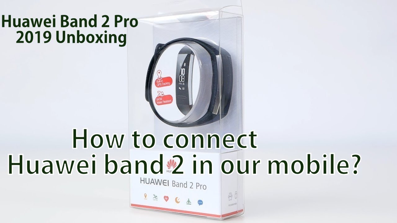 PC/タブレット PC周辺機器 #Huawei #Huawei Band 2 Pro 2019 Unboxing | How to connect Huawei band 2 in  our mobile? |Best Choice