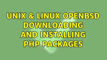 Unix & Linux: OpenBSD: downloading and installing php packages