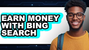 How to Earn Money with Bing Search - Full Guide