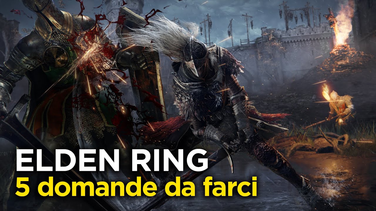 ELDEN RING: 5 DOMANDE DA FARCI PRIMA DEL GIOCO COMPLETO