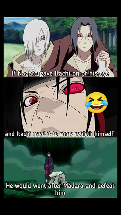 ITACHI HAVE RENIGAN🤣🤣 #itachi #nagato #rin #madara #mangekyousharingan #animeshorts #shortfeed