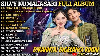 FULL ALBUM SILVY KUMALASARI // DIRANTAI DIGELANGI RINDU - IDOL IDOL - LAUT KIDUL - MUTIARA