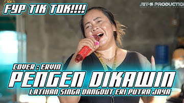 PENGEN DIKAWIN - ERVIN - LATIHAN ERI PUTRA JAYA