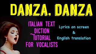 Danza Danza Italian Classic Diction Tutorial For Vocalists  S With English Translation