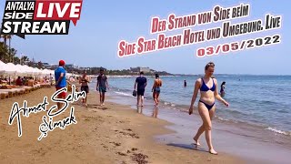 Der Strand von Side beim Side Star Beach Hotel und Umgebung. Live