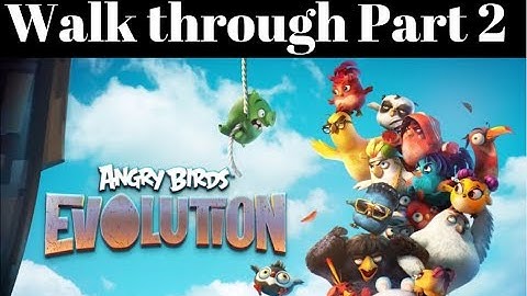 Angry Birds Evolution - Gameplay Walkthrough Part 2 -Android