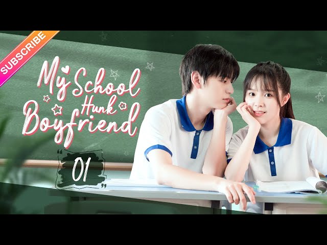 【Multi-sub】My School Hunk Boyfriend EP01 | Zhou Zijie, Zhang Dongzi | Fresh Drama class=