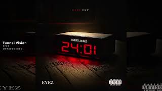 EYEZ - Tunnel Vision EYEZ - Tunnel Vision