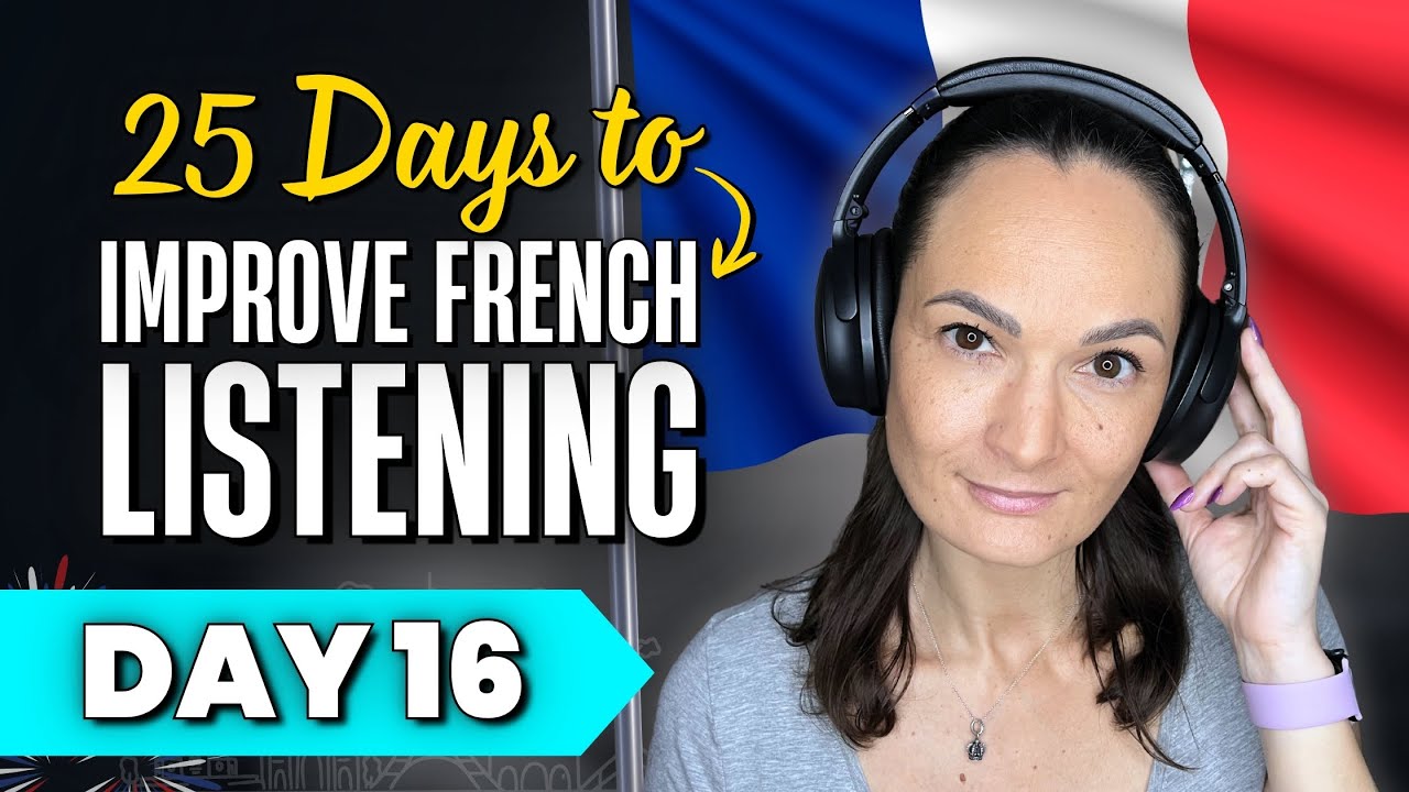 Understand Spoken French in Just 25 Days | 25-Day Challenge [Day 16]