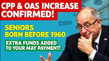 May Brings CPP & OAS Enhancements – Seniors Born Before 1960 Should Review Payment Schedule