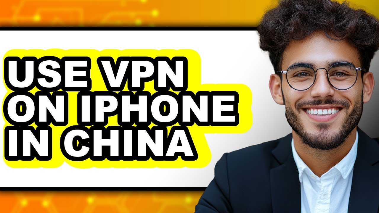 How to Use Vpn on Iphone in China - Full Guide